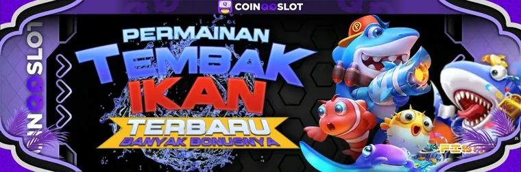 COINQQSLOT TEMBAK IKAN